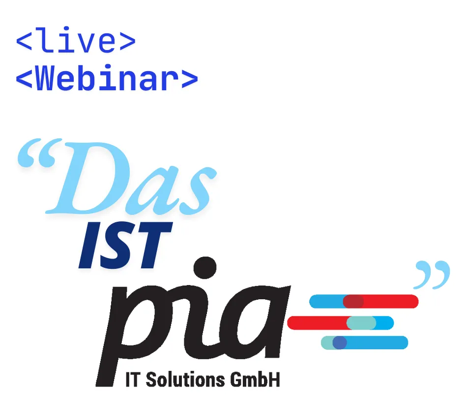 Das Webinar zu pia