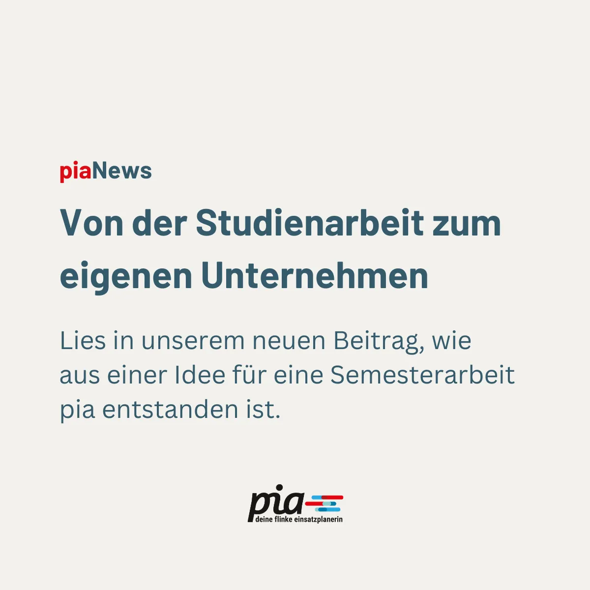 Von der Idee zur Innovation: Wie aus einer Studienarbeit pia wurde